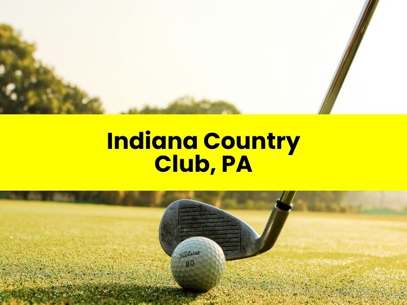 Indiana Country Club, PA